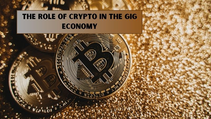 The Role of Crypto in the Gig Economy
